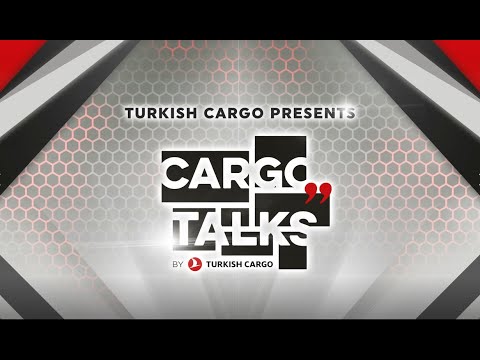 Cargo Talks by Turkish Cargo - Full Webinar | 10.02.2021