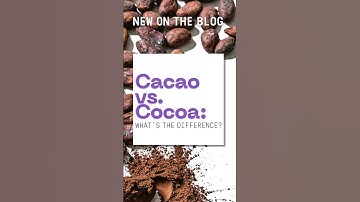 Cacao vs Cocoa, What is the difference?