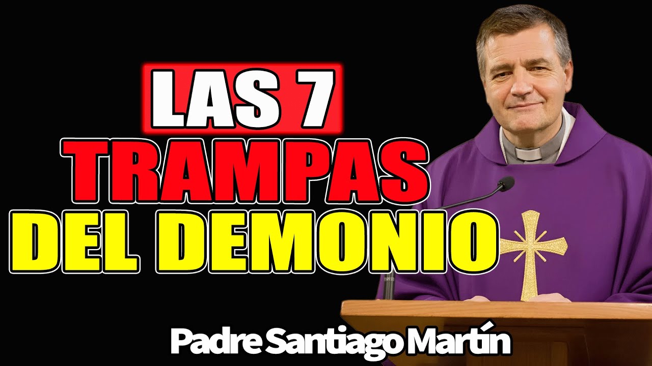 Las Siete Tentaciones Del Demonio - Padre Santiago Martin 2026