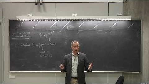 Classical Mechanics- Lecture 7 of 16