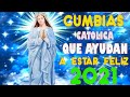 LAS MEJORES CUMBIAS CATOLICAS ALEGRES QUE AYUDANA A ESTAR FEZ EN EL TRABAJO, EN CASA, AUTO