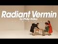 「レディエント・バーミン Radiant Vermin」トレーラー