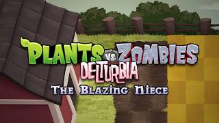 The Blazing Niece - Plants vs. Zombies Delturbia