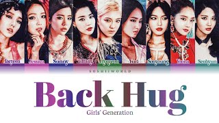 Girls’ Generation (소녀시대) – Back Hug (백허그) (Color coded lyrics)