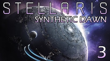 Stellaris: Synthetic Dawn Part 3 - Many Neighbors