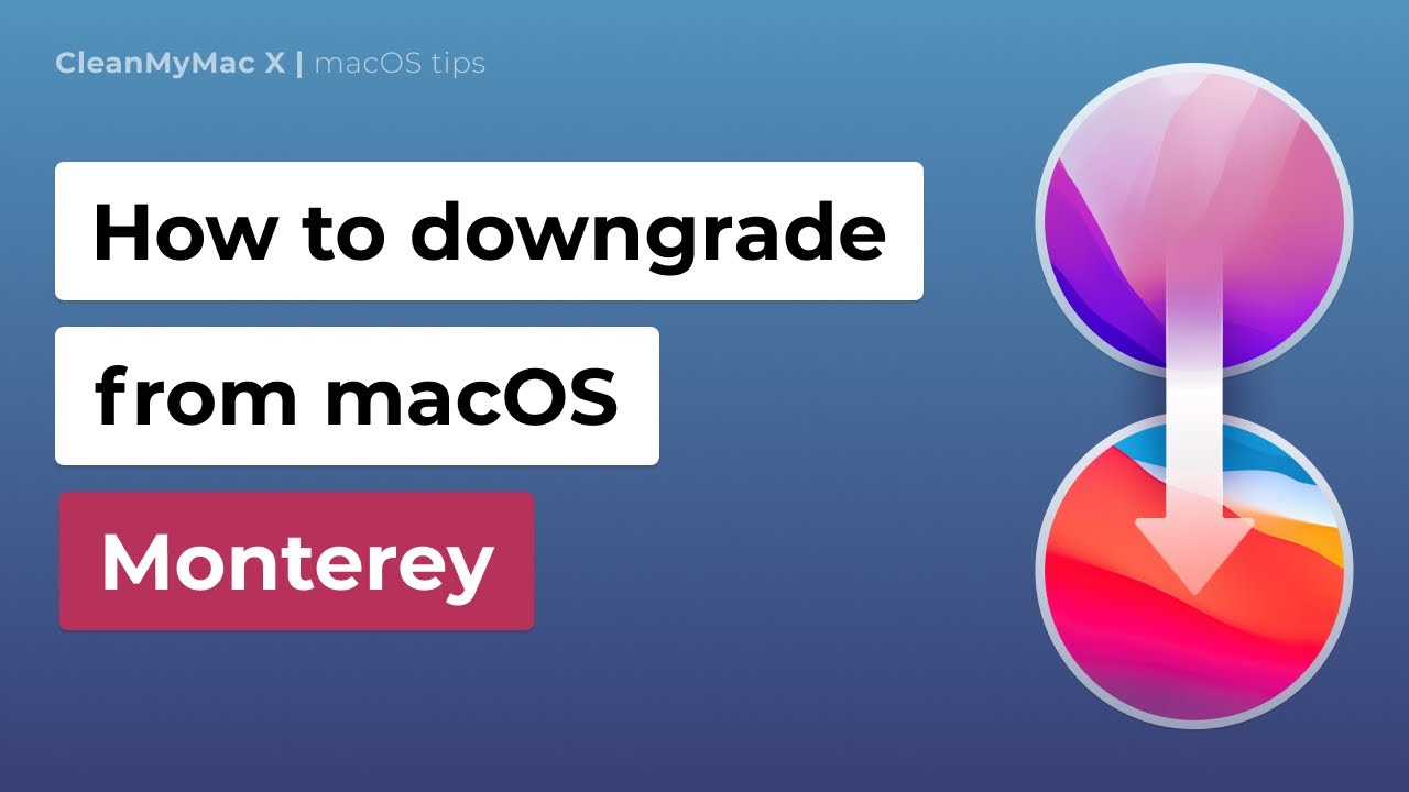 How to downgrade from macOS Monterey (to Big Sur and earlier macOS ...