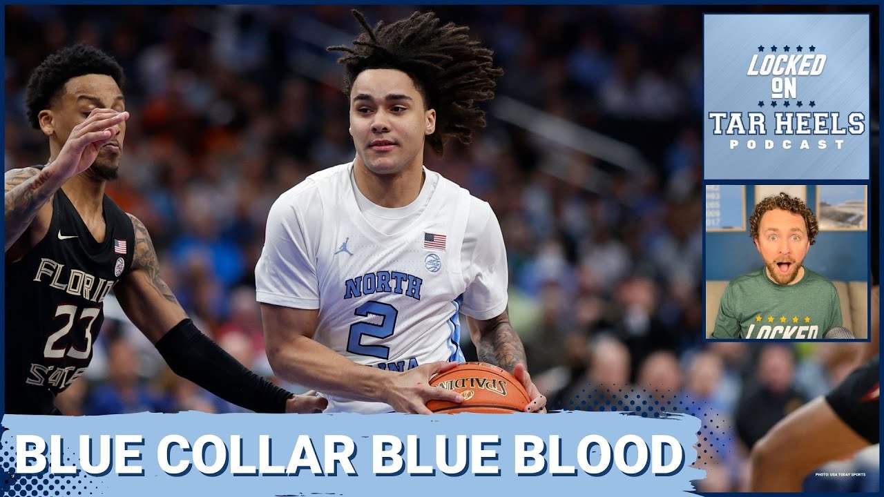 Video: Locked On Tar Heels - UNC a blue-collar blue-blood; Cadeau sets the tone; time for Pitt