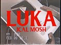 Luka  ical mosh official music