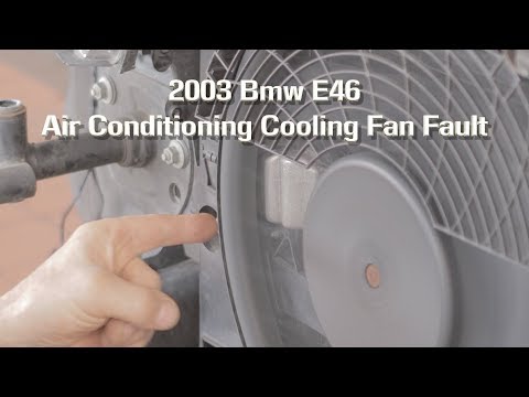 2003 Bmw E46 Air con Cooling Fan Fault  Fixed