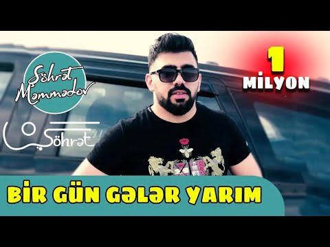 Şöhret Memmedov - Bir Gün Geler Yarım 2019 (Official Video)