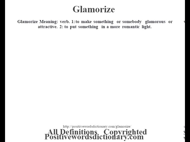 Glamorize definition  Glamorize meaning 