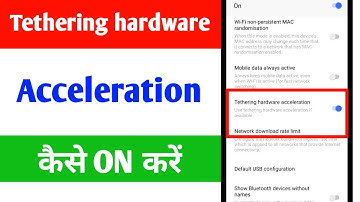 How to enable tethering hardware acceleration | tethering hardware acceleration