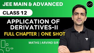 Application of Derivatives Class 12 | Part 2| One Shot | JEE Main & Advanced | Arvind Kalia Sir