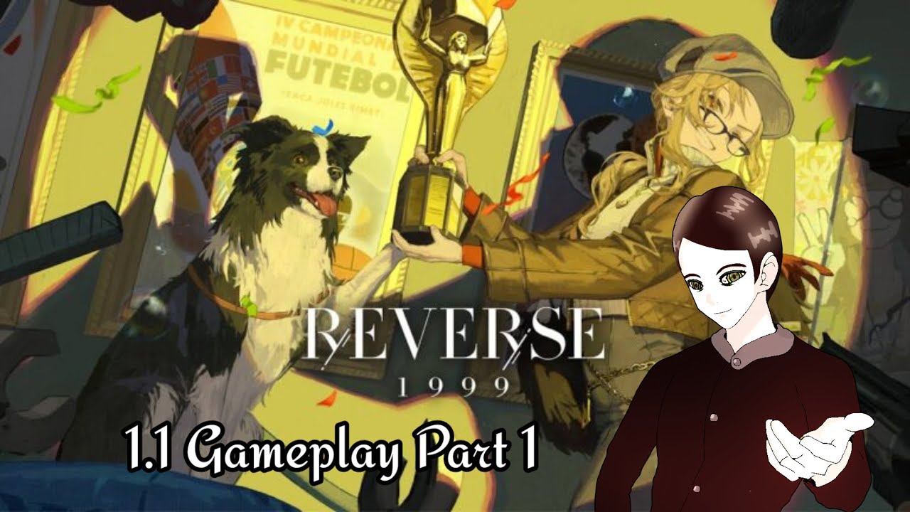 Reverse: 1999 1.1 Gameplay Part 1 - YouTube