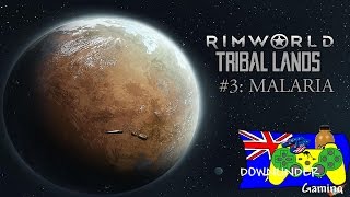 RimWorld - Tribal Lands #3 - Malaria