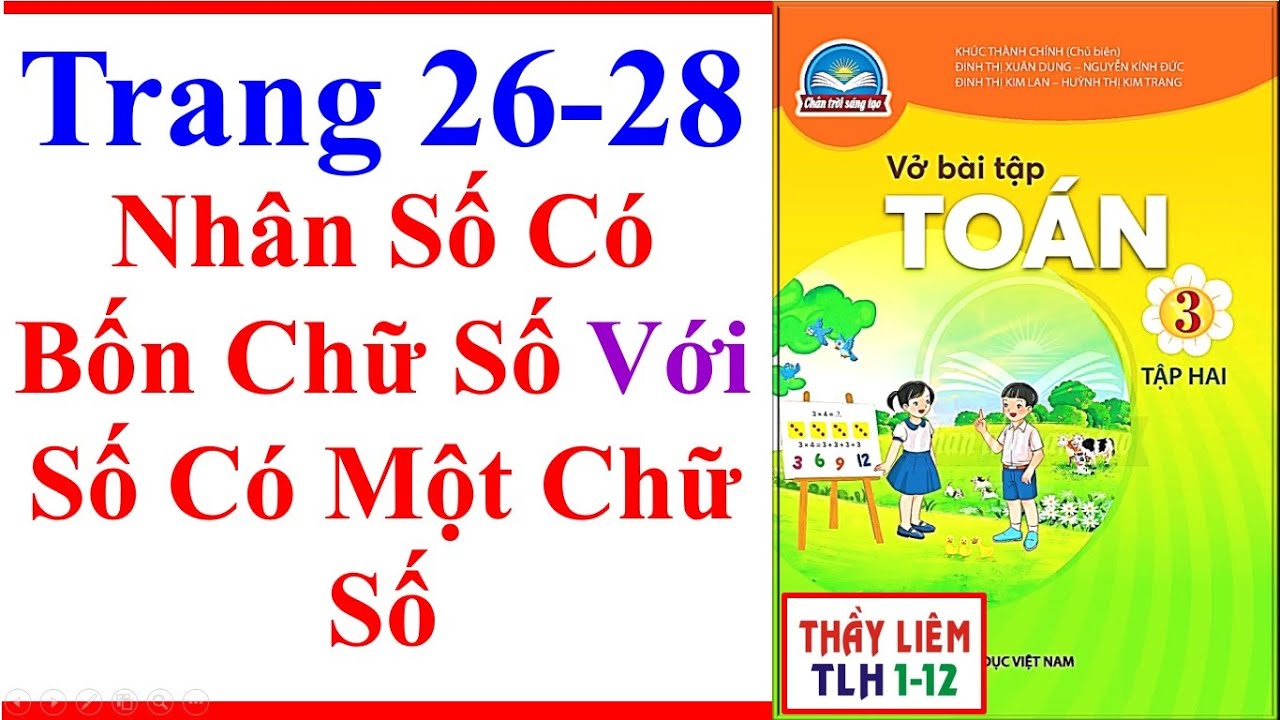Vở Bài Tập Toán Lớp 3 Trang 26 - 28 | Nhân Số Có Bốn Chữ Số Với Số Có Một Chữ Số Chân Trời Sáng Tạo