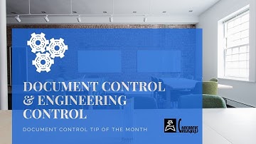 Document Control & Engineering Control - Document Control Tip of the month