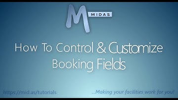 MIDAS: How To Control & Customize Booking Fields