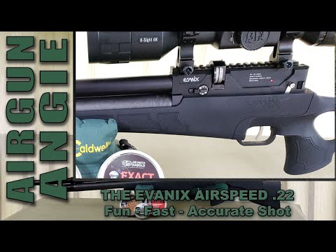 Evanix AirSpeed .22 – Fun, Fast and Accurate Shots