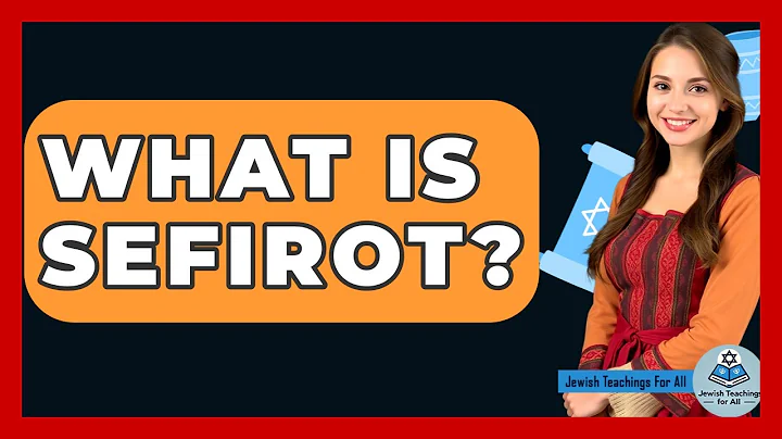 What Is Sefirot? - Jewish Teachings For All