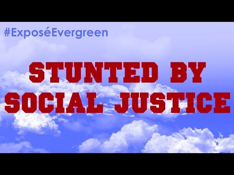 Stunted By Social Justice: An Evergreen Student Speaks