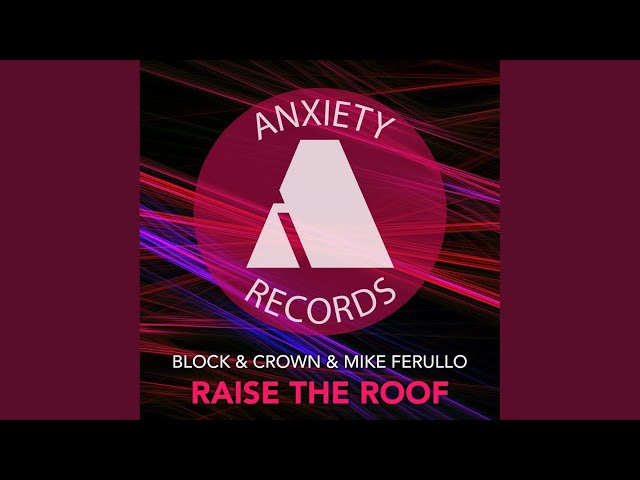 Block & Crown & Mike Ferullo - Raise The Roof