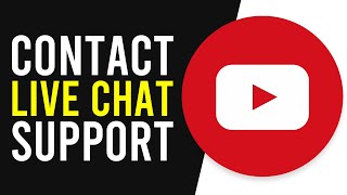 How To Contact YouTube Customer Support [LIVE CHAT]