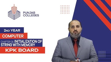 PGC lectures-Inter Part 2-KPK Board-Computer Science-Chapter 5-Initialization of string with memory