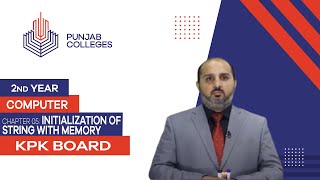 PGC lectures-Inter Part 2-KPK Board-Computer Science-Chapter 5-Initialization of string with memory