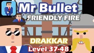 Mr Bullet - Spy Puzzles FRIENDLY FIRE Chapter 4 DRAKKAR Walkthrough | Level 37-48 3 stars