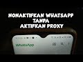 Cara Nonaktifkan WhatsApp Tanpa Aktifkan Proxy