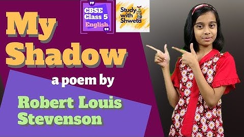 My Shadow poem by Robert Louis Stevenson CBSE 5th English