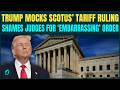 FULL VIDEO: Trump’s ALL OUT Attack on U.S’ Supreme Court’s Tariff Ruling; Trump Vs SCOTUS Explodes