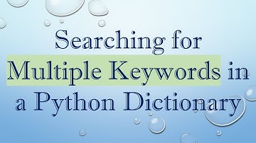 Searching for Multiple Keywords in a Python Dictionary