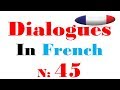 Dialogue in french 45