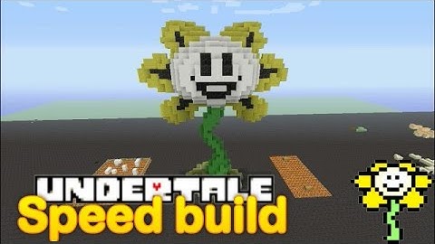 Minecraft- Speed build- Flowey the flower! (undertale)