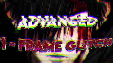 ADVANCED 1-FRAME GLITCH: After Effects  AMV Tutorial