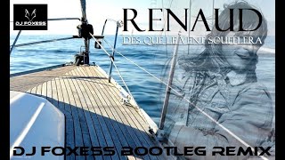 Renaud - Dés que le vent soufflera (Dj Foxess Bootleg Remix) Resimi