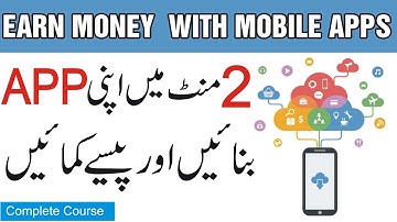How To Earn Money With Apps|Create Android App Without Coding|Part 3 in Urdu/Hindi