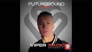 Futurebound presents Viper Radio Episode 035