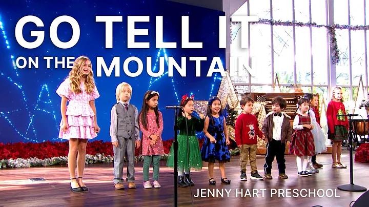 Go Tell It on the Mountain - Jenny Hart Preschool