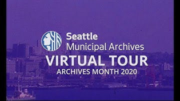 Seattle Municipal Archives Virtual Tour: Introduction to the Archives (Part 1 of 6)