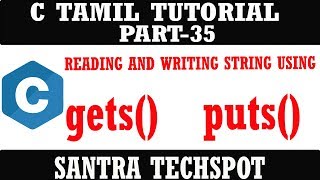 PART-35 READING AND WRITING STRINGS USING gets() AND puts() # C PROGRAMMING IN TAMIL