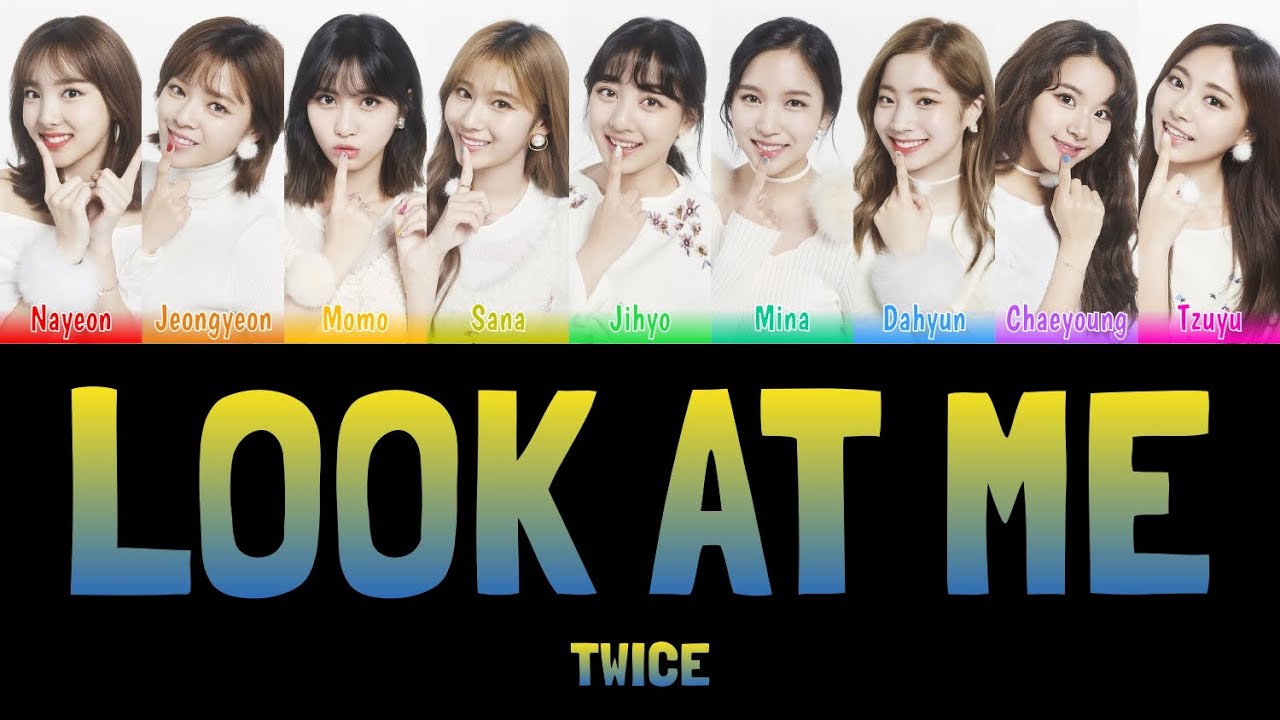 TWICE - LOOK AT ME (날 바라바라봐) [Colour Coded Lyrics Han/Rom