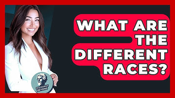 What Are The Different Races? - Philosophy Beyond
