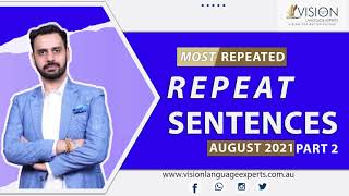 PTE Speaking Repeat Sentence exam questions for August 2021 | Part Two | Most Repeated Predictions
