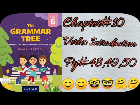 //The Grammar Tree//Book_6//Chapter#10//Verb: Introduction//Pg#48,49,50