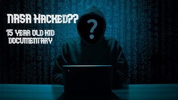 How a 15 year kid hacked NASA | Documentary