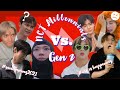 Nct Millennials vs. Gen z