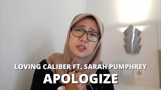 Apologize - Loving Caliber ft. Sarah Pumphrey